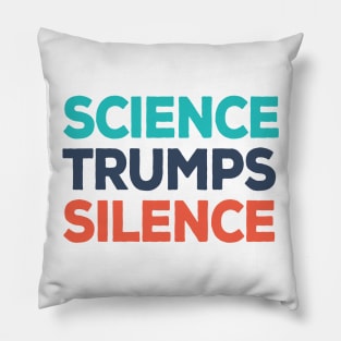 Science Trumps Silence Pillow