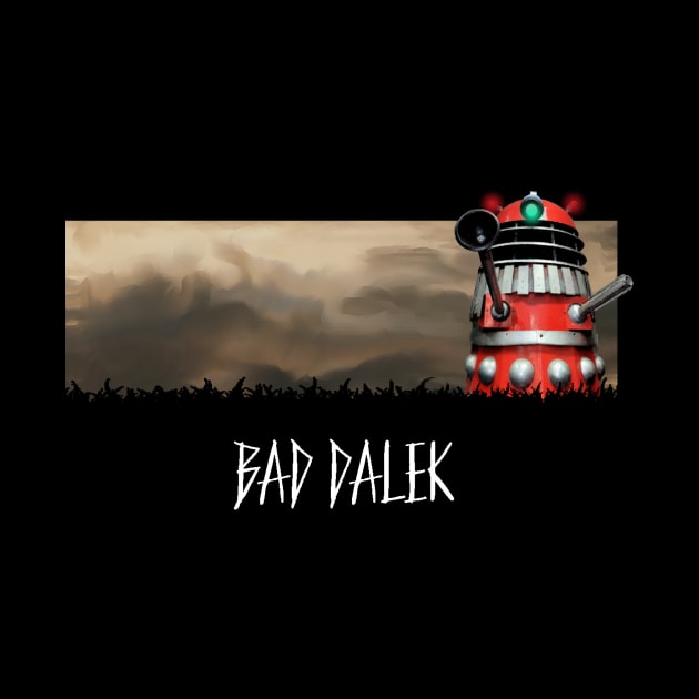 BAD DALEK by tone