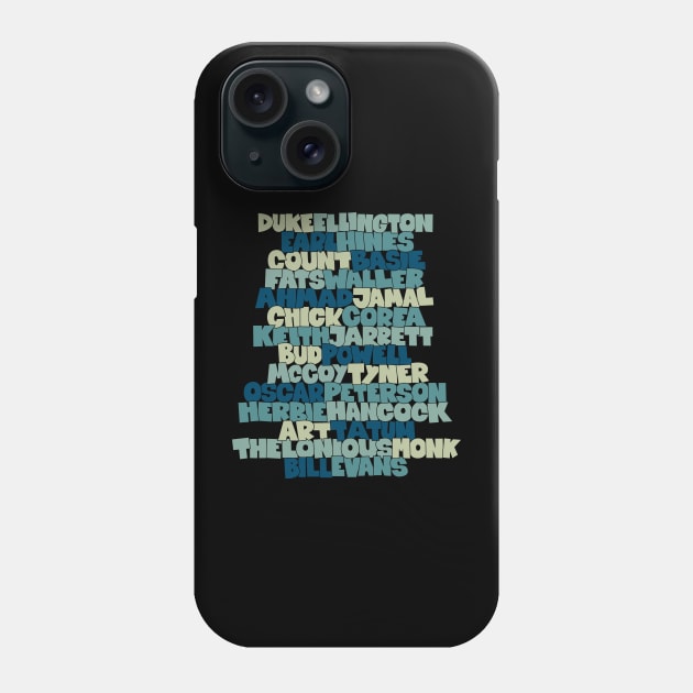 Jazz Legends in Type: The Jazz Pianists Phone Case by Boogosh