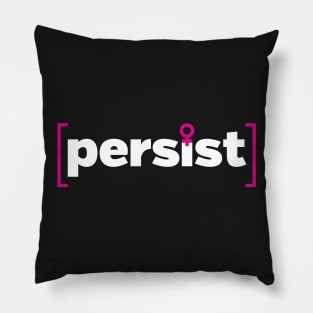 persist Pillow