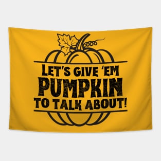 Pumpkin to Talk About (light) Tapestry