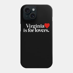 Virginia is for Lovers - Virginia State Phone Case