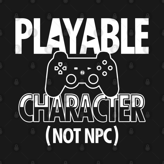 Funny Gaming NPC Playable Character Gift For Gamers by BoggsNicolas