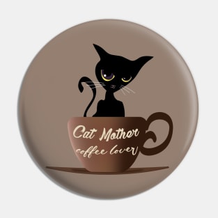 Black cat mother coffee lover Pin