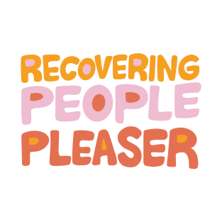 Recovering People Pleaser by Oh So Graceful T-Shirt