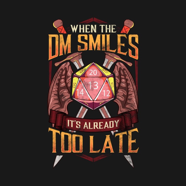 When the DM Smiles, It's Already Too Late Gaming by theperfectpresents