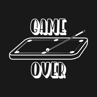 Billiard - Game Over T-Shirt