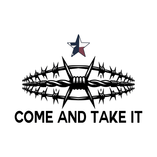 Texas Come And Take It Barbed Wire by handhieu