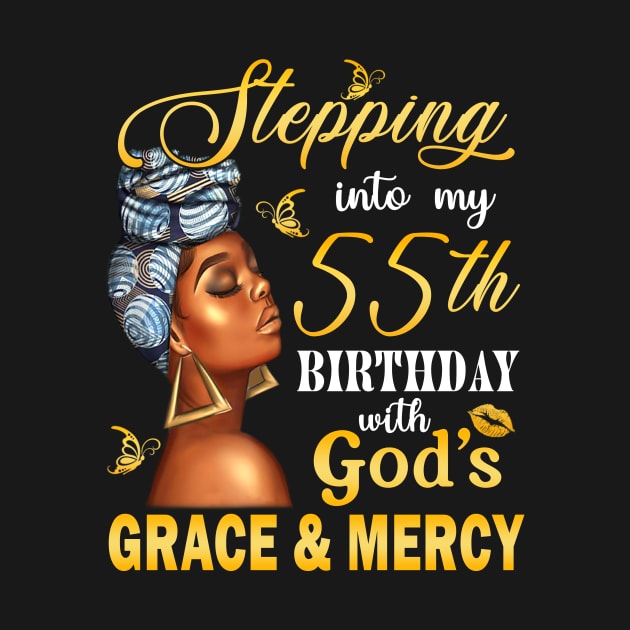 Stepping Into My 55th Birthday With God's Grace & Mercy Bday by MaxACarter