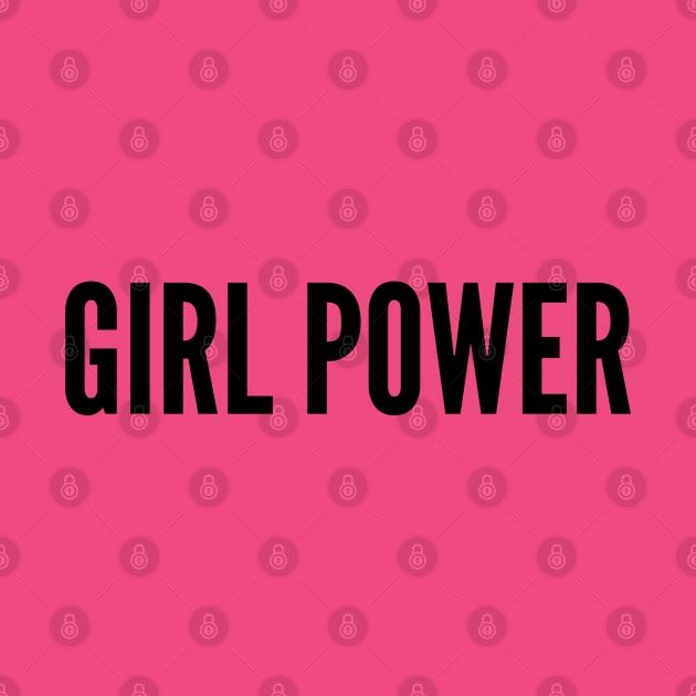 Awesome - Girl Power - Funny Joke Statement Humor Slogan by sillyslogans
