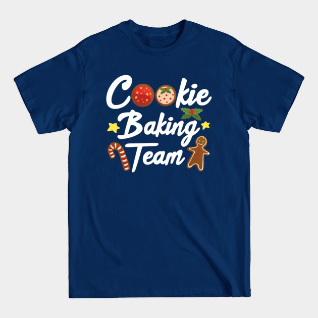 Disover Cookie Baking Team Funny Christmas Holidays Matching Costume - Christmas Baking Team - T-Shirt