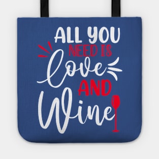 all you need is wine 1 Tote