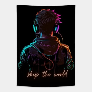 skip the world | music is life | let's escape the world Tapestry