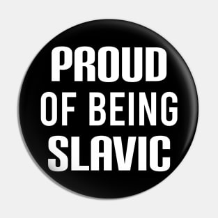 Proud of being slavic Pin