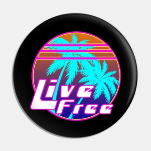 Retro Live Free 1980's Inspired Design Pin