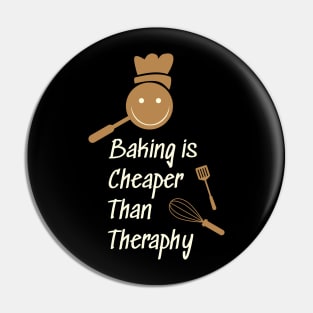 Baking is cheaper than theraphy Pin