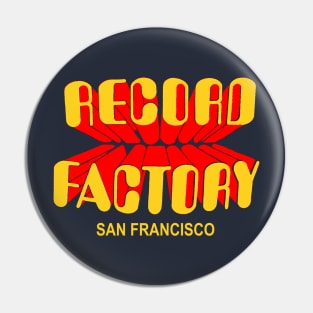 RECORD FACTORY SAN FRANCISCO Pin