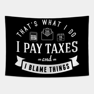 I PAY TAXES Tapestry