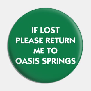 If Lost Please Return Me to Oasis Springs Pin