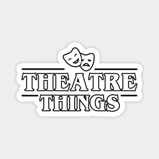 Theatre Things. Magnet