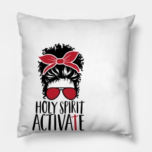 Holy Spirit Activate Messy Bun Funny Trendy Quote Pillow