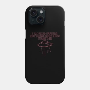 i am from future buy doge coin now trust me Phone Case