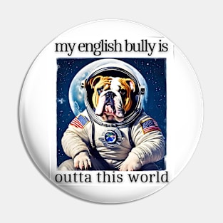 Outta This World English Bulldog Pin