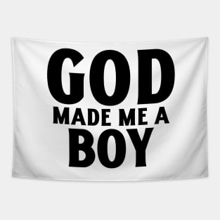 God Made Me A Boy Tapestry