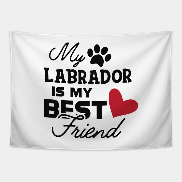 Labrador Dog - My labrador is my best friend Tapestry by KC Happy Shop