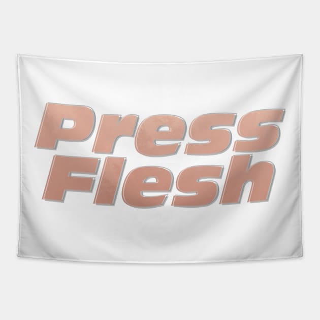 Press Flesh Tapestry by afternoontees