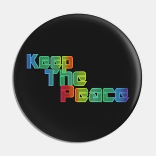 Keep the peace Pin