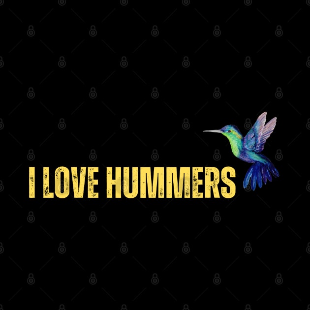 I Love Hummers Awesome Hummingbird Lover Tee and Decor Funny by Just Me Store