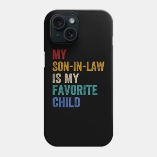 My Son In Law Is My Favorite Child Funny Family Humour Retro Phone Case