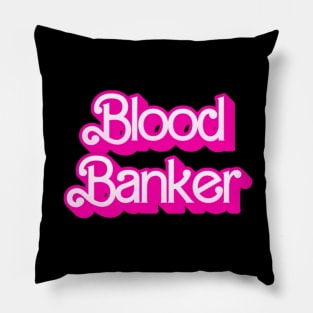 Blood Banker Pillow