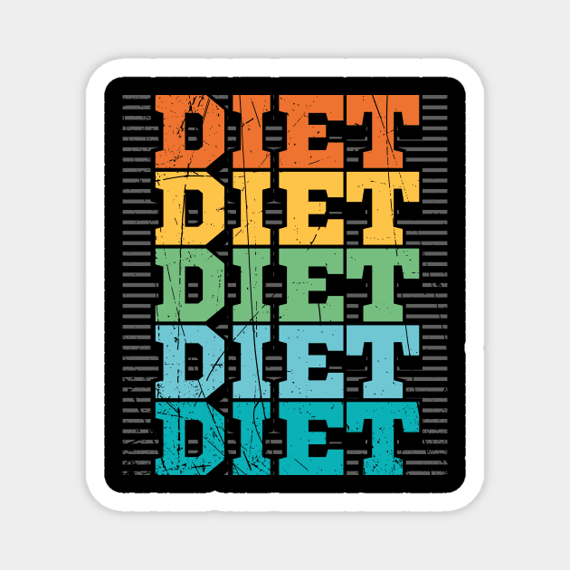 Diet Diet Diet print Magnet by KnMproducts