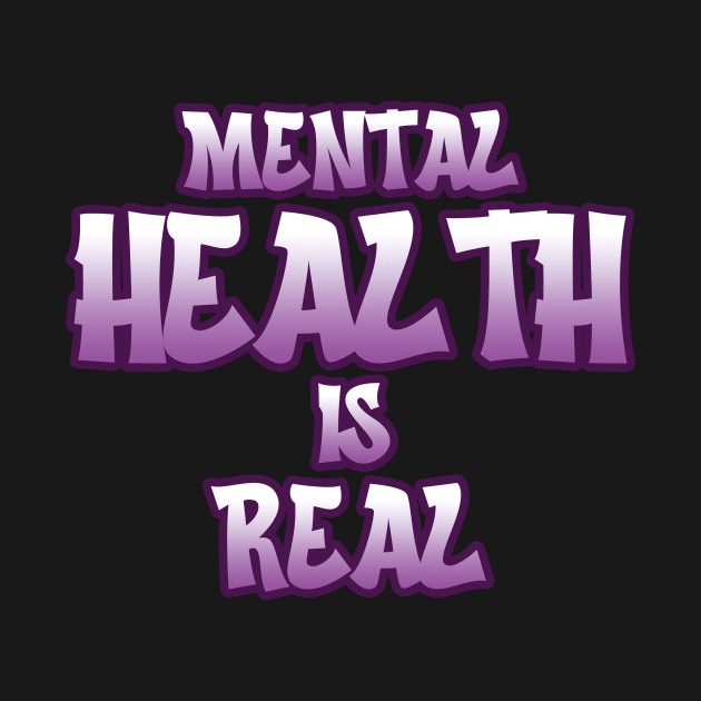 Mental Health Is Real by MonkeyLogick