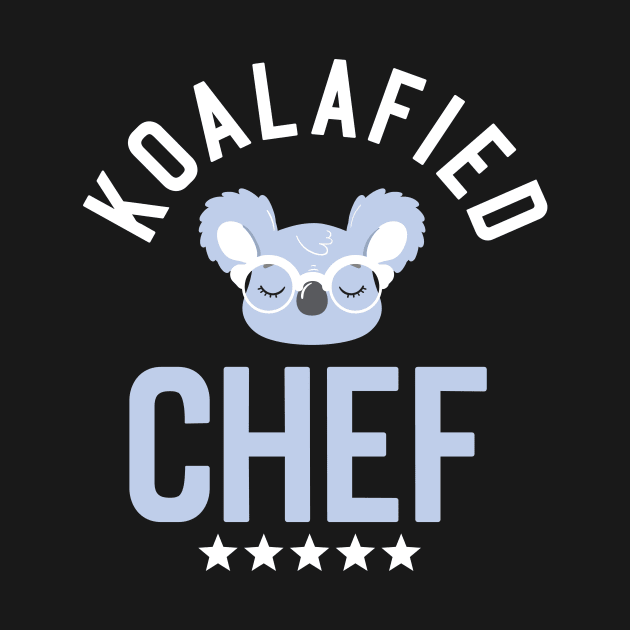 Koalafied Chef - Funny Gift Idea for Chefs by BetterManufaktur