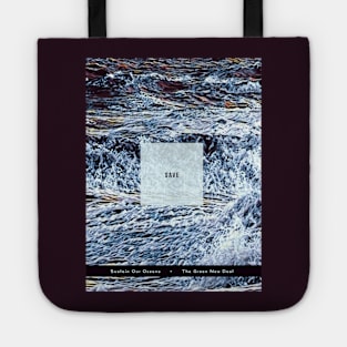 SAVE: Our Oceans. Sustain Our Oceans, The Green New Deal. Tote