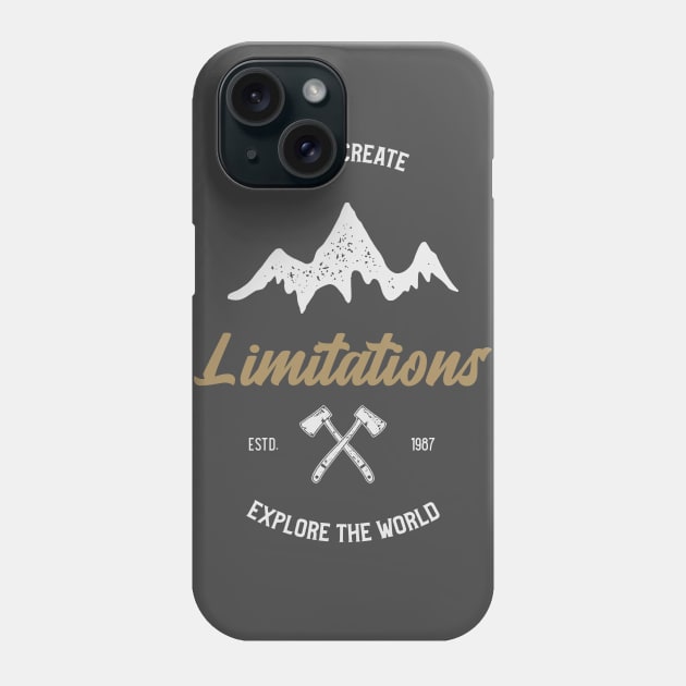 Don't Create Limitations Phone Case by Melo Designs