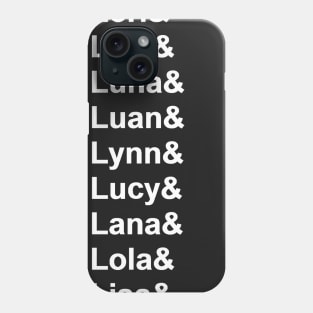 The Loud House Helvetica - White Text Phone Case