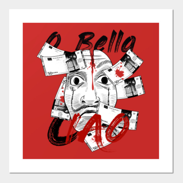 O Bella Ciao From Money Heist Casa De Papel Netflix Series Casa De Papel Posters And Art Prints Teepublic