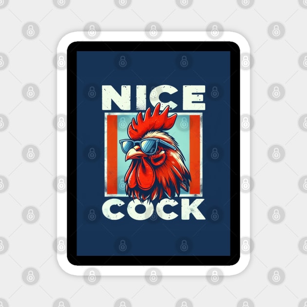 Cock of the Walk: Nice Cock Magnet by Steve