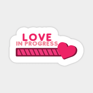 Love in progress Magnet