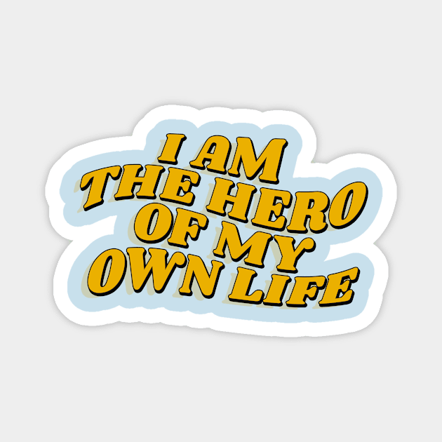 I am the hero of my own life // retro type Magnet by sejiwasehati