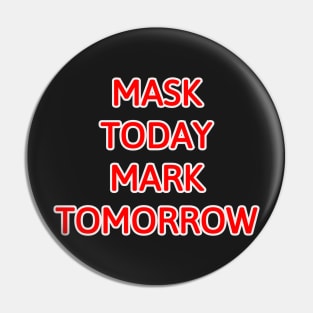 Revelation 13-17 Mask Today Mark Tomorrow Pin