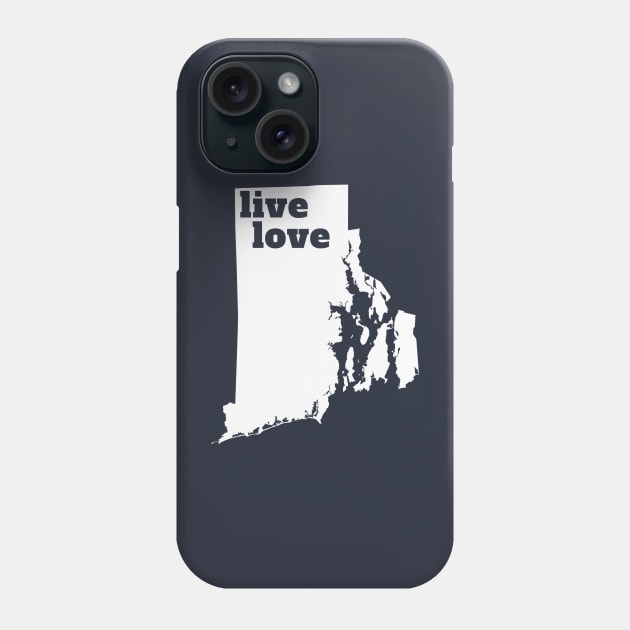 Rhode Island - Live Love Rhode Island Phone Case by Yesteeyear