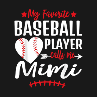 My Favorite Baseball Player Call Me Mimi T-Shirt