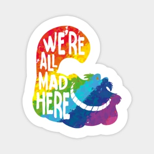 Alice we mad here rainbow Magnet