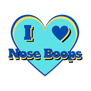 I Heart Nose Boops – I Love Nose Boops – Blue T-Shirt