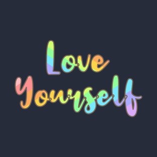 Love Yourself T-Shirt